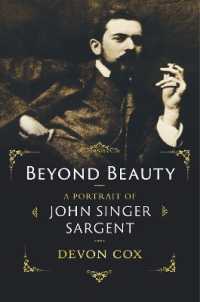 Beyond Beauty : A Portrait of John Singer Sargent