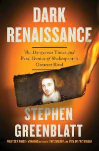Dark Renaissance : The Dangerous Times and Fatal Genius of Shakespeare's Greatest Rival
