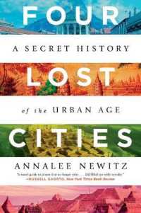 『人類史にかがやく古代都市はなぜ消滅したのか：チャタルヒュユク、ポンペイ、アンコール、カホキア』（原書）<br>Four Lost Cities : A Secret History of the Urban Age