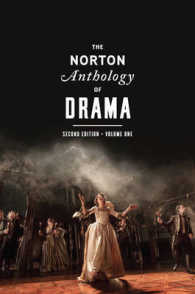 The Norton Anthology of Drama : Antiquity through the Eighteenth Century 〈1〉 （2ND）