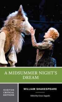 シェイクスピア『真夏の夜の夢』（ノートン批評版）<br>A Midsummer Night's Dream : A Norton Critical Edition (Norton Critical Editions)