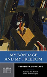 My Bondage and My Freedom : A Norton Critical Edition (Norton Critical Editions)