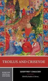 チョーサー『トロイラスとクレシダ』（ノートン批評版）<br>Troilus and Criseyde : A Norton Critical Edition (Norton Critical Editions)