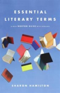 必須文学用語２００<br>Essential Literary Terms : A Brief Norton Guide with Exercises （Brief）