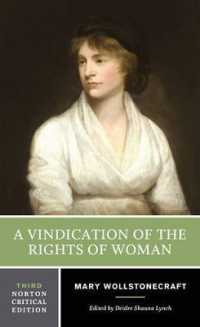 ウルストンクラフト『女性の権利の擁護』（ノートン批評版・第３版）<br>A Vindication of the Rights of Woman : A Norton Critical Edition (Norton Critical Editions) （3RD）