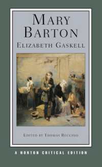 ギャスケル『メアリ・バートン』（ノートン批評版）<br>Mary Barton : A Norton Critical Edition (Norton Critical Editions)