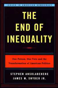 The End of Inequality : One Person, One Vote and the Transformation of American Politics