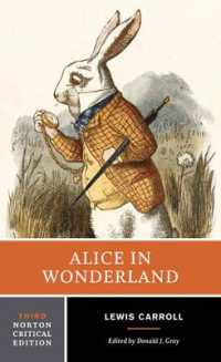 ルイス・キャロル『不思議の国のアリス』（ノートン批評版）<br>Alice in Wonderland : A Norton Critical Edition (Norton Critical Editions) （3RD）