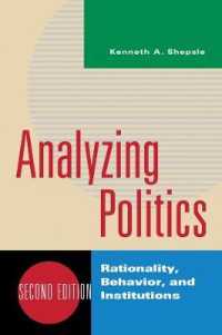 Analyzing Politics : Rationality, Behavior, and Institutions （2ND）