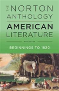 The Norton Anthology of American Literature : Beginnings to 1820 (Norton Anthology of American Literature)