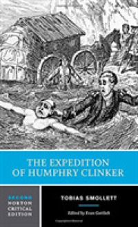 The Expedition of Humphry Clinker : A Norton Critical Edition (Norton Critical Editions) （2ND）