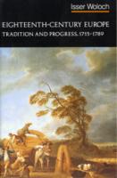 Eighteenth Century Europe : Tradition and Progress, 1715-1789