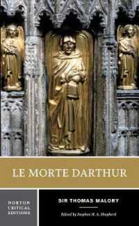 マロリー『アーサー王の死』（ノートン批評版）<br>Le Morte Darthur : A Norton Critical Edition (Norton Critical Editions)