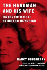 The Hangman and His Wife : The Life and Death of Reinhard Heydrich 