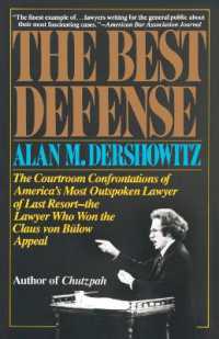 The Best Defense: The Courtroom Confrontations of America's Most Outspoken Lawyer of Last Resort--The Lawyer Who Won the Claus Von Bulow Appeal