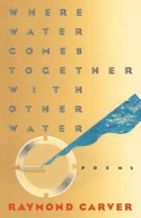 レイモンド・カーヴァー『水と水が出会うところ』（原書）<br>Where Water Comes Together with Other Water : Poems (Vintage Contemporaries)