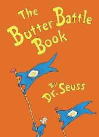 The Butter Battle Book : (New York Times Notable Book of the Year) (Classic Seuss)