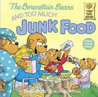 The Berenstain Bears and Too Much Junk Food (First Time Books)
