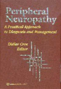 Peripheral Neuropathy : A Practical Approach to Diagnosis and Management