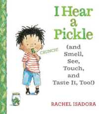 I Hear a Pickle : and Smell, See, Touch, & Taste It, Too!