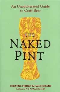 The Naked Pint: An Unadulterated Guide to Craft Beer