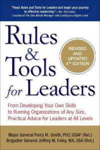 Rules and Tools for Leaders : From Developing Your Own Skills to Running Organizations of Any Size, Practical Advice for Leaders at All Levels （4TH）
