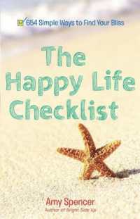 Happy Life Checklist : 654 Simple Ways to Find Your Bliss