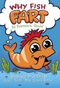 Why Fish Fart : Gross but True Things You'll Wish You Didn't Know