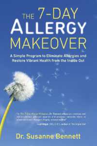 7-Day Allergy Makeover : A Simple Program to Eliminate Allergies and Restore Vibrant Health Form the inside out