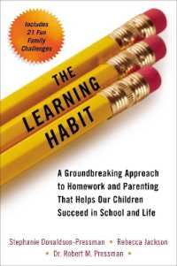 Learning Habit : A Groundbreaking Approach to Homework and Parenting That Helps Our Children Succeed in School and Life