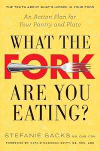 What the Fork are You Eating? : An Action Plan for Your Pantry and Plate