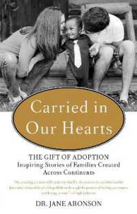 Carried in Our Hearts : The Gift of Adoption: Inspiring Stories of Families Created Across Continents