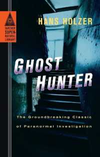 Ghost Hunter : The Groundbreaking Classic of Paranormal Investigation (Tarcher Supernatural Library)