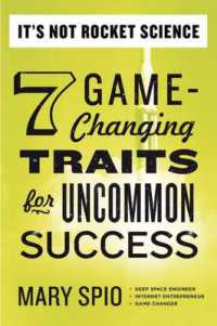 It's Not Rocket Science : 7 Game-Changing Traits for Uncommon Success
