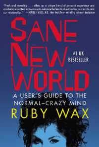 Sane New World : A User's Guide to the Normal-Crazy Mind