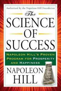 The Science of Success : Napoleon Hill's Proven Program for Prosperity and Happiness (Tarcher Success Classics)