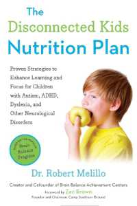 The Disconnected Kids Nutrition Plan : Proven Strategies to Enhance Learning and Focus for Children with Autism, ADHD, Dyslexia, and Other Neurological Disorders (The Disconnected Kids Nutrition Plan)