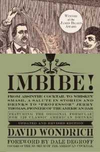 Imbibe! Updated and Revised Edition : From Absinthe Cocktail to Whiskey Smash, a Salute in Stories and Drinks to 'Professor' Jerry Thomas, Pioneer of the American Bar
