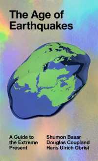 The Age of Earthquakes : A Guide to the Extreme Present