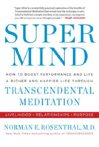Super Mind : How to Boost Performance and Live a Richer and Happier Life through Transcendental Meditation