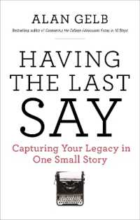 Having the Last Say : Capturing Your Legacy in One Small Story