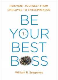 Be Your Best Boss: Reinvent Yourself from Employee to Entrepreneur