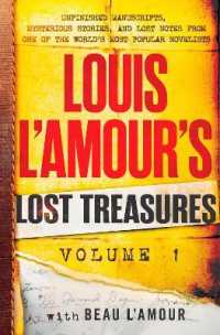 Louis L'Amour's Lost Treasures: Volume 1 : Unfinished Manuscripts, Mysterious Stories, and Lost Notes from One of the World's Most Popular Novelists (Louis L'amour's Lost Treasures)