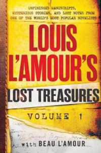 Louis L'Amour's Lost Treasures: Volume 1 : Unfinished Manuscripts, Mysterious Stories, and Lost Notes from One of the World's Most Popular Novelists (Louis L'amour's Lost Treasures)