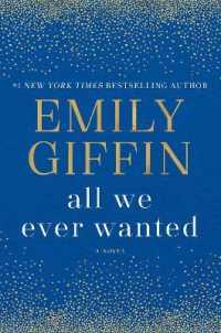 All We Ever Wanted : A Novel