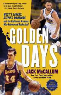 Golden Days : West's Lakers, Steph's Warriors, and the California Dreamers Who Reinvented Basketball