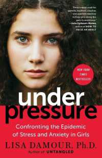 Under Pressure : Confronting the Epidemic of Stress and Anxiety in Girls