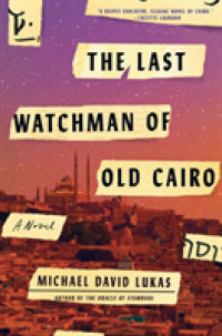 Last Watchman of Old Cairo : A Novel