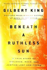 Beneath a Ruthless Sun : A True Story of Violence, Race, and Justice Lost and Found
