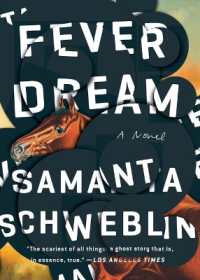 Fever Dream : A Novel